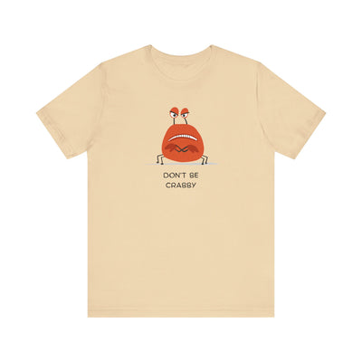 Don't Be A Crab :)   T-shirt