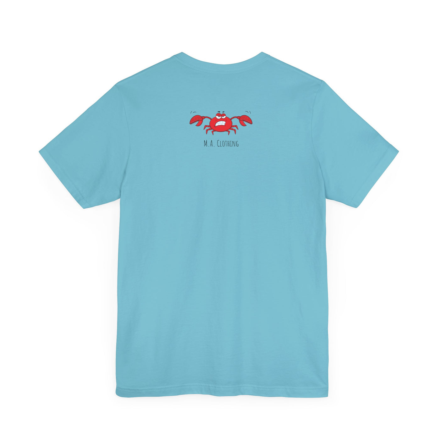 Don't Be A Crab :)   T-shirt