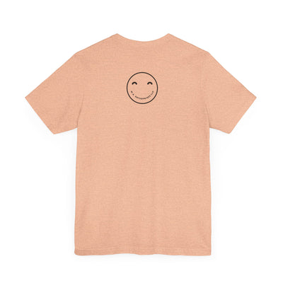 Don't Worry Be Happy and just SMILE :)- t-shirt