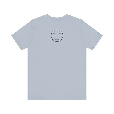 Don't Worry Be Happy and just SMILE :)- t-shirt